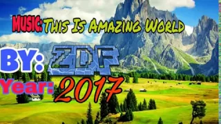 ZDF music --- This Is Amazing World [Music Video]