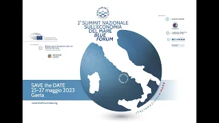 2° Summit nazionale dell'Economia del Mare Blue Forum - Giorno 3