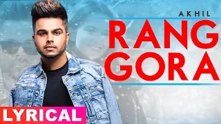 Rang Gora | Lyrical Video | AKHIL | BOB | Latest Punjabi Song 2019 | Speed Records