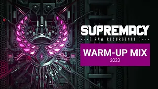 Supremacy 2023 | Warm-up Mix by NOEL