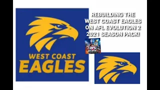 REBUILDING THE WEST COAST EAGLES ON AFL EVOLUTION 2 2021 SEASON PACK!!!