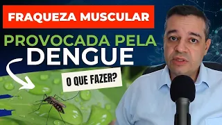 DESCUBRA O QUE FAZER PARA RECUPERAR A FORÇA MUSCULAR APÓS DENGUE | Dr Flávio Jambo