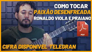 PAIXÃO DESENFREADA - Ronaldo Viola e Praiano | Como tocar na viola | Passo a Passo  | Aula Completa