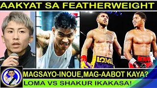 Hala! Inoue, aakyat hanggang FEATHERWEIGHT, ayon sa tatay.Arum, ikakasa laban nila ni Loma at Shakur