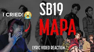 I CRIED!!! FIRST TIME HEARING SB19 'MAPA' | OFFICIAL LYRIC VIDEO | VIDEOGRAPHER