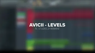 Avicii Levels - Full Remake + Free FLP