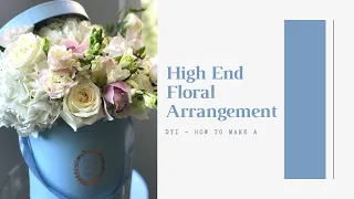 DIY - How to Make a Simple High End Floral Arrangement Tutorial