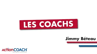 Les 6 Etapes pour développer votre Entreprise – Jimmy Béteau, Business Coach ActionCOACH