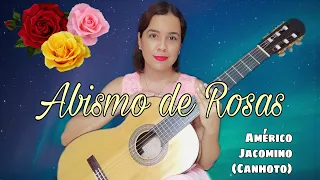 🌹 Abismo de Rosas - Américo Jacomino (Canhoto) | Violão Brasileiro