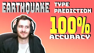 100% ACCURACY Earthquake Type Prediction - Data Every Day #058