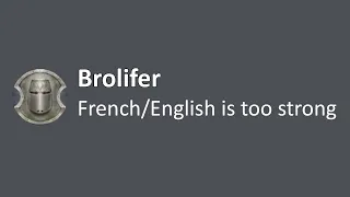 Is French/English OP or does my ally suck?