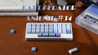 Tying|Lovely little keyboard~ KAT operator & NIUNIU 井 34