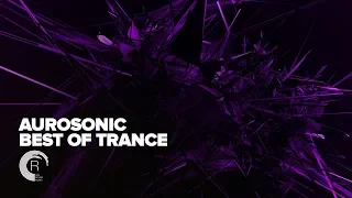 Aurosonic - Best of Trance [FULL ALBUM - OUT NOW] (RNM)
