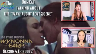 DomKat Talking about the “WAYHAUGHT LOVE SCENE” on Season 4 Episode 2