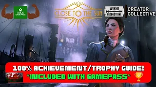 Close To The Sun - 100% Achievement/Trophy Guide! *Included In Gamepass*