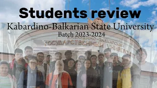 Kabardino Balkarian State University | Batch 2023-24 | STUDENTS REVIEW |part-1 | MBBS abroad