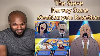 Steve, are you okay? | The Steve Harvey Stare | MeatCanyon REACTION