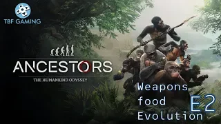 How to make weapons, finding friends, and evolution - Ancestors: The Humankind Odyssey E02