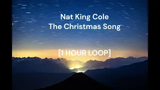 Nat King Cole - The Christmas Song [1 HOUR LOOP]