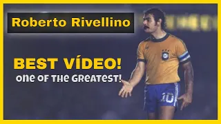 Rivellino • Best Goals (rare footage)
