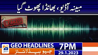 Geo Headlines 7 PM | Audio Leak! | 29 January 2023