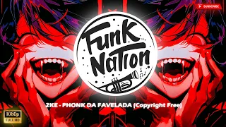 2KE - PHONK DA FAVELADA (Copyright Free)