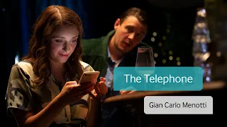 EIF 2020  |  The Telephone by Gian Carlo Menotti