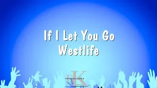 If I Let You Go - Westlife (Karaoke Version)