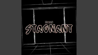 Stagnant