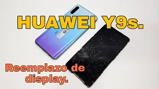 Huawei Y9s.  Touch y display dañados. Reemplazo.