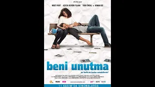 Beni Unutma 2011 Mert Fırat Açelya Devrim Yılhan