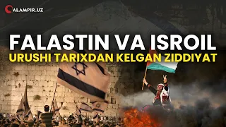 FALASTIN VA ISROIL URUSHI: TARIXDAN KELGAN ZIDDIYAT