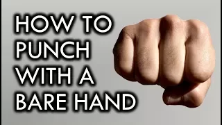 How to Punch with a Bare Hand for Self-Defense