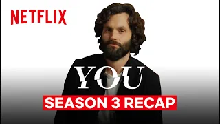 Penn Badgley Recaps What Happened Last Season On YOU | Netflix