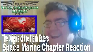 HighPriest Reacts: TTS - The Origins of the Flesh Eaters Space Marine Chapter