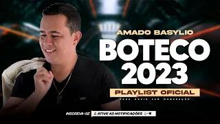 AMADO BASYLIO 2023 ╸REPERTÓRIO DE LUXO 2023 ╸BOTECO 2023 ╸PRA TOCA NO BOTECO