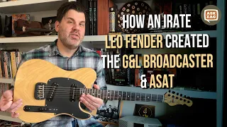 Leo Fender and the Birth of the G&L Broadcaster/ASAT - Ask Zac 188