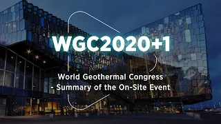 World Geothermal Congress (WGC2020+1) - Summary of the On-Site Event