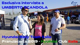 INTERVISTA UMBERTO SCANDOLA - Raduno Hyundai Franciacorta 27/10/2019