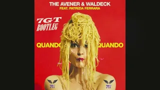 The Avener & Waldeck feat. Patrizia Ferrara - Quando Quando (7GT Bootleg Remix)