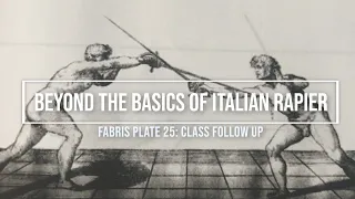 Beyond the Basics of Italian Rapier: Class Follow Up -  Fabris Plate 25