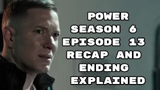 POWER SEASON 6 EPISODE 13 RECAP AND ENDING EXPLAINED