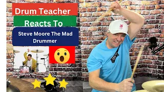 Drum Teacher Reacts To “The Mad Drummer” Steve Moore 🥁😎😜