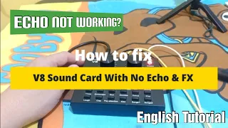 HOW TO FIX | V8 SOUND CARD WITH NO ECHO AND SOUND EFFECTS | NOT FUNCTIONING REVERB | TUTORIAL