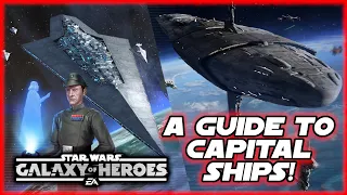 A Brief (Farming) Guide to Capital Ships in Star Wars Galaxy of Heroes!