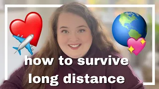 HOW TO SURVIVE A LONG DISTANCE RELATIONSHIP | advice, tips and tricks & more! | 2022