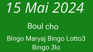 Boul cho pou jodi a 15 Mai 2024 Bingo 91NY🔥Bingo 68FL🔥Bingo maryaj🔥Le NORD LOTTO🔥💯✅✅