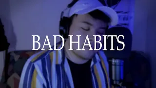 Bad Habits // Ed Sheeran Cover