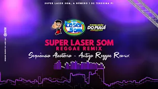 Sequência Aleatória, Laser Som - As Antigas (Reggae Remix) @superlasersomdeteresinapi