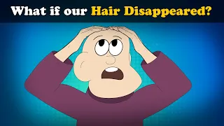 What if our Hair Disappeared? + more videos | #aumsum #kids #science #education #children